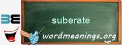 WordMeaning blackboard for suberate